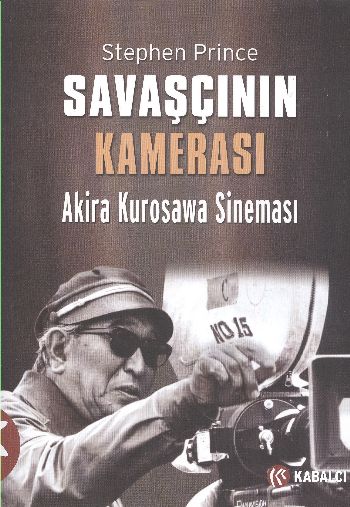 Savaşçının Kamerası %17 indirimli Akira Kurosawa Sineması