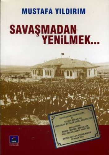 Savaşmadan Yenilmek %17 indirimli Mustafa Yıldırım