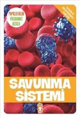 Savunma Sistemi : Popüler Bilim Vücudumuz Serisi