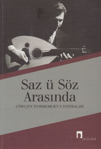 Saz u Söz Arasında Cınucen Tanrıkorur Un Hatıraları %17 indirimli