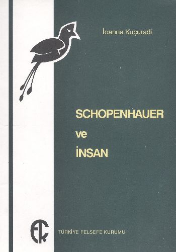 Schopenhauer ve İnsan %17 indirimli İoanna Kuçuradi