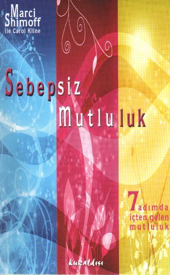 Sebepsiz Mutluluk %17 indirimli M.Shimoff-C.Kline