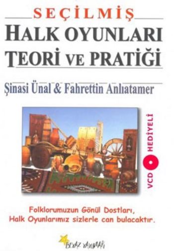 Seçilmiş Halk Oyunları Teori ve Pratiği %17 indirimli Ş. Ünal-F. Anlıa