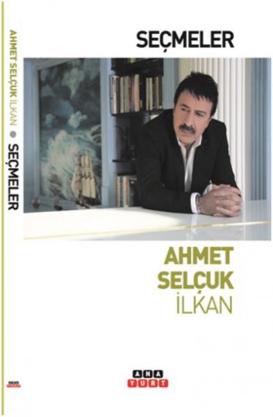 Seçmeler Ahmet Selçuk İlkan