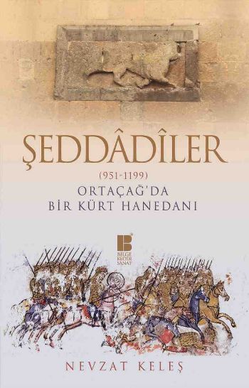 Şeddadiler 951-1199 Ortaçağda Bir Kürt Hanedanı