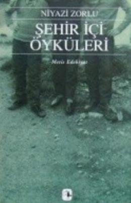 Şehir İçi Öyküleri %17 indirimli Niyazi Zorlu