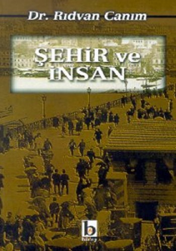 Şehir ve İnsan (Şehir İzlenimleri)