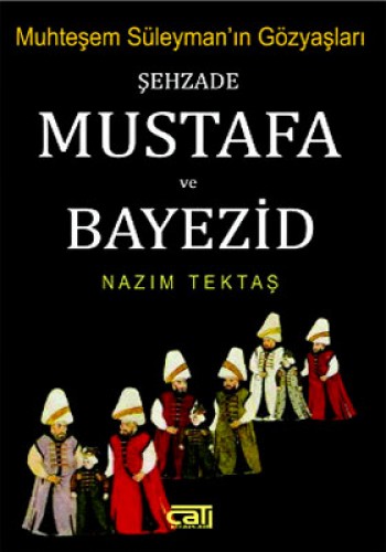 Şehzade Mustafa ve Beyezid %17 indirimli Nazım Tektaş