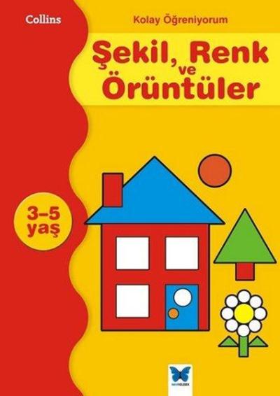 Şekil Renk ve Örüntüler-Collins Kolay Öğreniyorum 3-5 Yaş