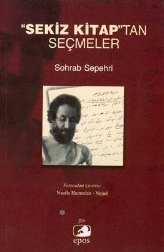 "Sekiz Kitap"tan Seçmeler %17 indirimli Sohrab Sepehri