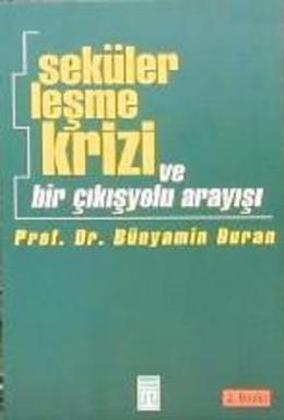 Sekülerleşme Krizi Ve B. (3Hm) Bünyamin Duran