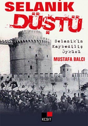 Selanik Düştü %17 indirimli Mustafa Balcı