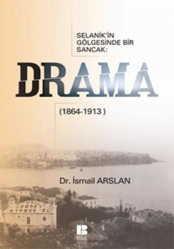 Selanik’in Gölgesinde Bir Sancak: Drama