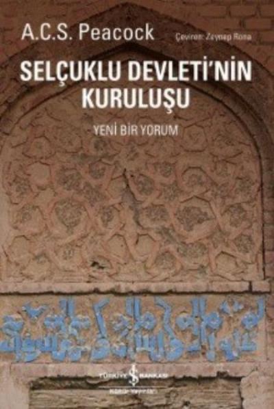 Selçuklu Devleti'nin Kuruluşu A. C. S. Peacock