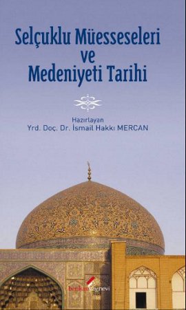 Selçuklu Müesseseleri ve Medeniyeti Tarihi