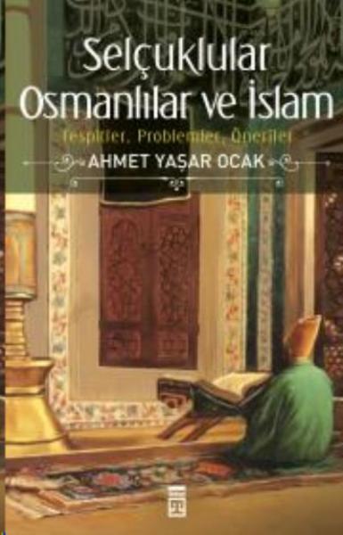 Selçuklular Osmanlılar ve İslam