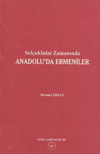 Selçuklular Zamanında Anadoluda Ermeniler