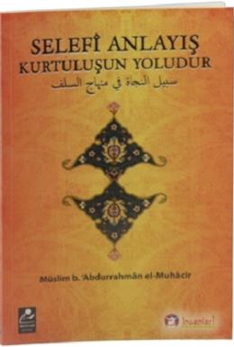 Selefi Anlayış Kurtuluşun Yoludur