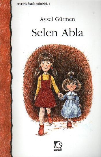 Selenin Öyküleri Dizisi-02: Selen Abla