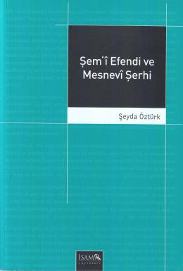 Şem'i Efendi ve Mesnevi Şerhi