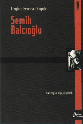 Çizginin Evrensel Boyutu Semih Balcıoğlu %17 indirimli Semih Balcıoğlu