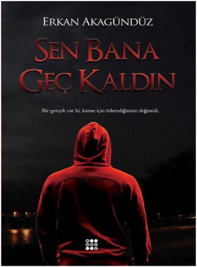 Sen Bana Geç Kaldın