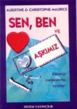 Sen, Ben ve Aşkımız