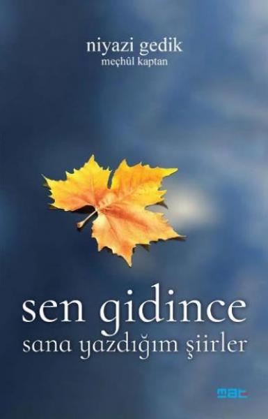 Sen Gidince-Sana Yazdığım Şiirler