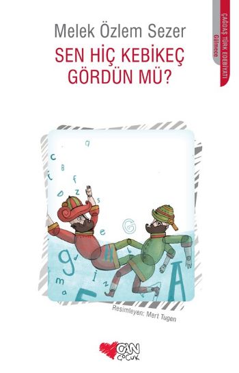 Sen Hiç Kebikeç Gördün Mü