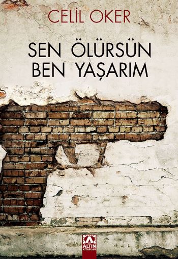 Sen Ölürsün Ben Yaşarım