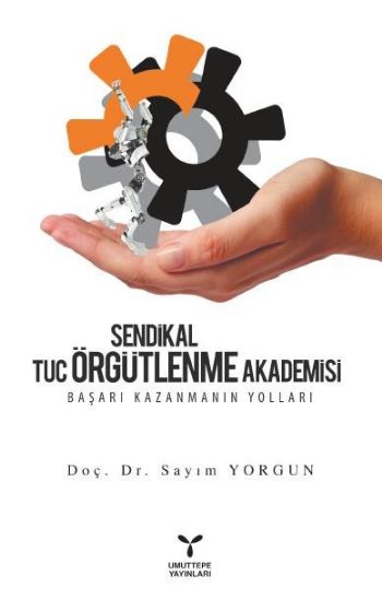 Sendikal Örgütlenme Tuc Örgütlenme Akademisi %17 indirimli Sayım Yorgu