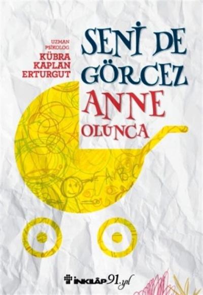 Seni de Görcez Anne Olunca