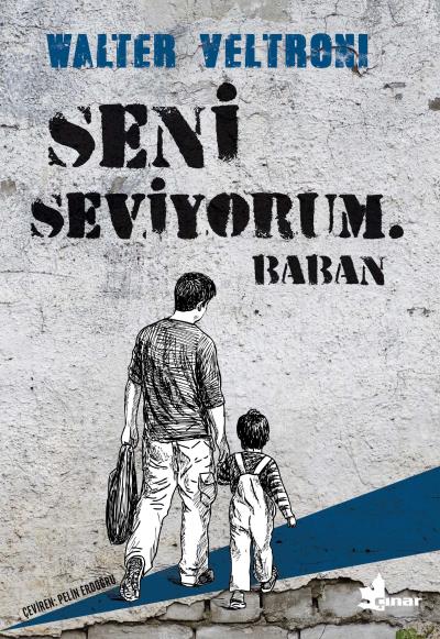 Seni Seviyorum. Baban Walter Veltroni