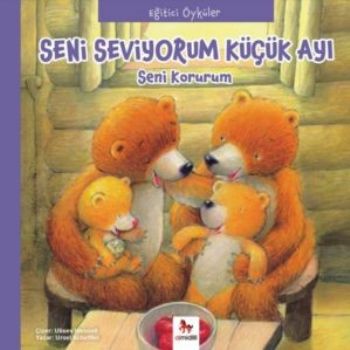 Seni Seviyorum Küçük Ayı Seni Korurum