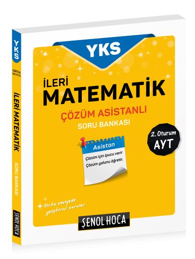 Şenol Hoca YKS AYT 2.Oturum İleri Matematik Çözüm Asistanlı Soru Banka