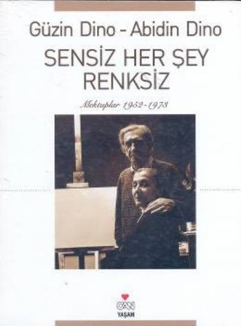 Sensiz Her Şey Renksiz %17 indirimli Güzin-Abidin Dino