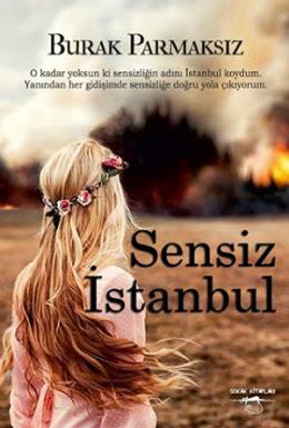 Sensiz İstanbul Burak Parmaksız