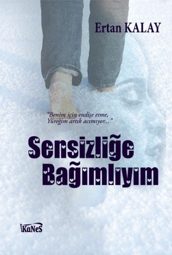 Sensizliğe Bağımlıyım %17 indirimli Ertan Kalay