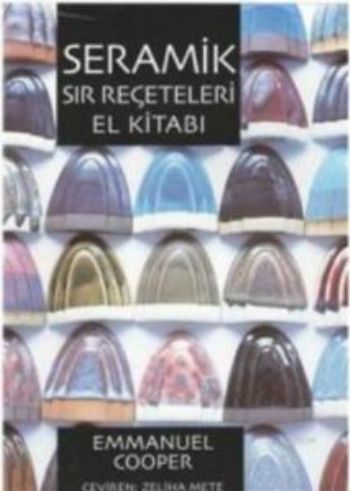 Seramik Sır Reçeteleri El Kitabı Emmanuel Cooper