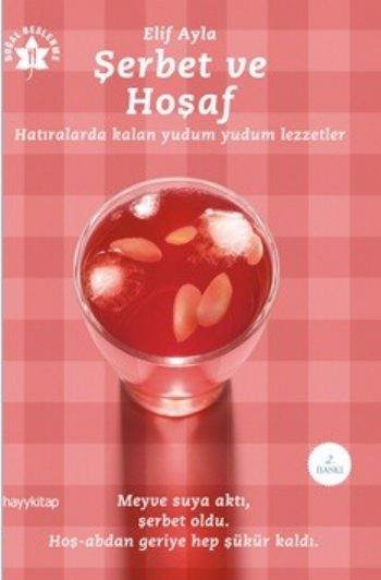 Şerbet ve Hoşaf (Hatıralarda Kalan Yudum Yudum Lezzetler)