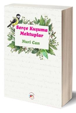 Serçe Kuşuma Mektuplar