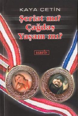 Şeriat mı Çağdaş Yaşam mı