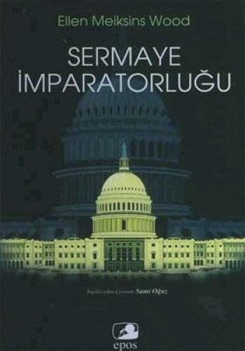 Sermaye İmparatorluğu %17 indirimli Ellen Meiksins Wood