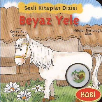 Sesli Kitaplar Dizisi-05 (Hayvanlar): Beyaz Yele %17 indirimli K.A.Çak