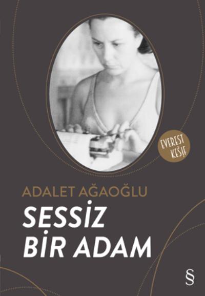 Sessiz Bir Adam Adalet Ağaoğlu