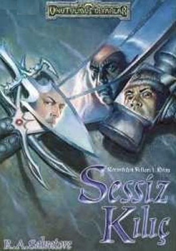 Sessiz Kılıç - Drizzt Efsanesi 11. Kitap