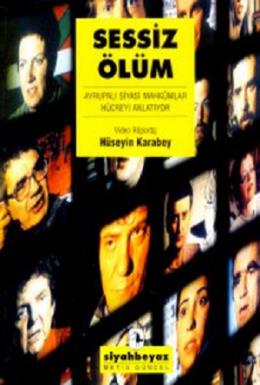Sessiz Ölüm - Avrupalı Siyasi Mahkumlar Hücreyi Anlatıyor