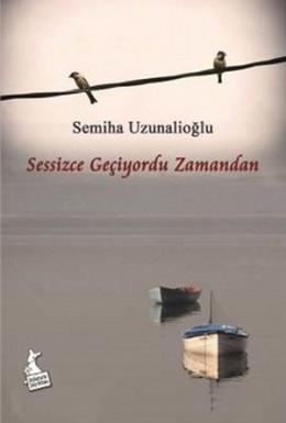 Sessizce Geçiyordu Zamandan