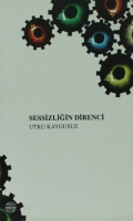 Sessizliğin Direnci %17 indirimli Utku Kaygusuz