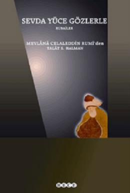 Sevda Yüce Gözlerle : Rubailer Mevlana Celaleddin